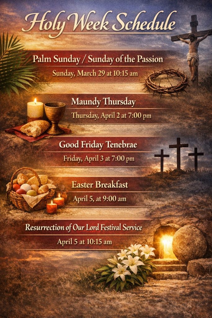 A schedule for Holy Week events, including dates and times for Palm Sunday, Maundy Thursday, Good Friday, Easter Breakfast, and Easter service.